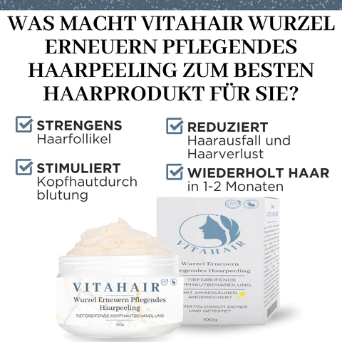 VITAHAIR™ Wurzel Erneuern Pflegendes Haarpeeling